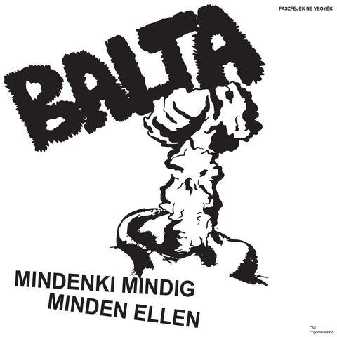 BALTA "Mindenki Mindig Minden Ellena" 7"