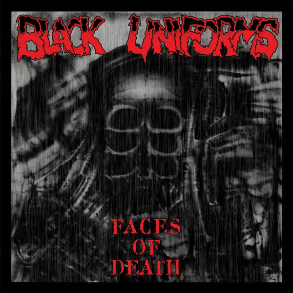 BLACK UNIFORMS "Faces of Death" LP