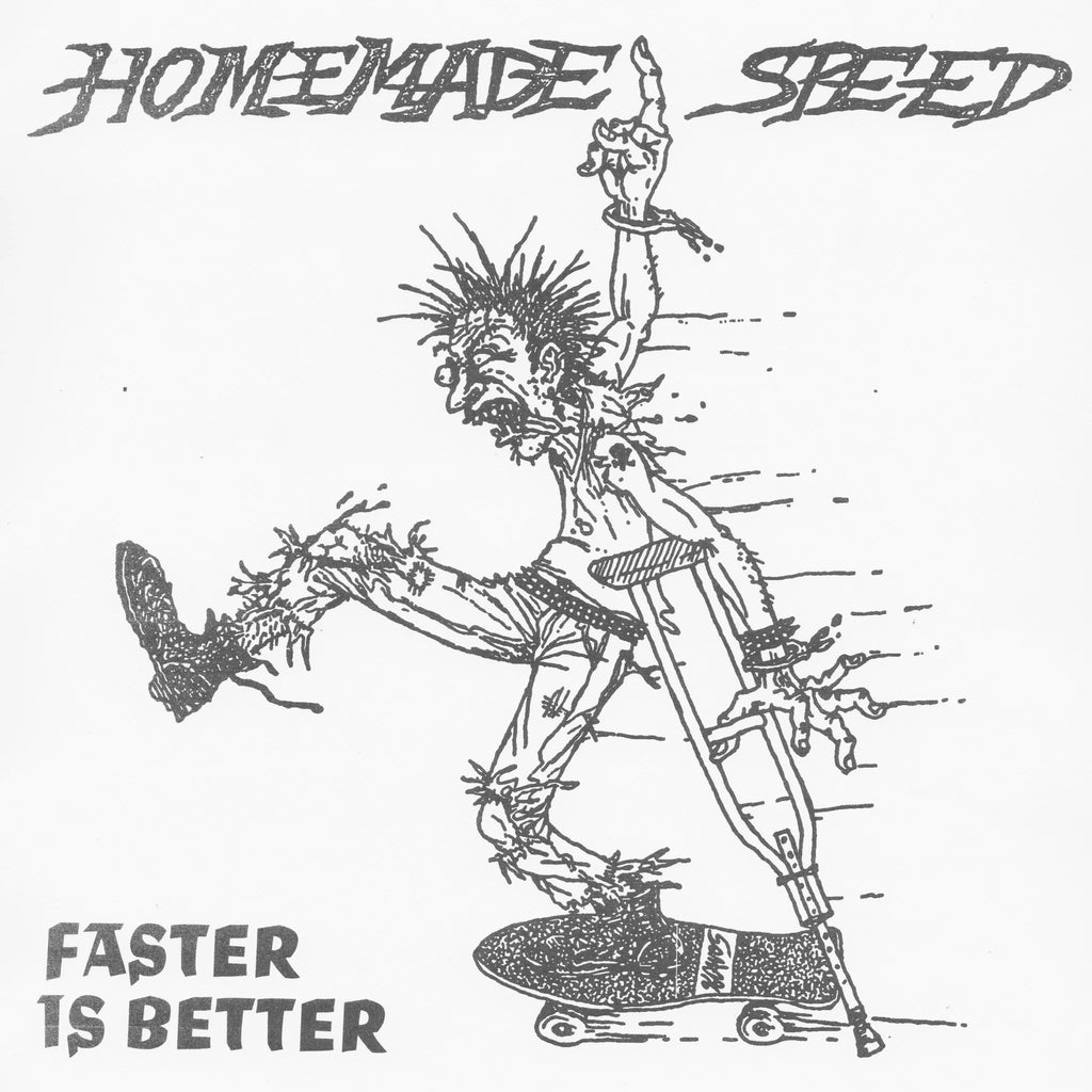 HOMEMADE SPEED "Faster is Better" 7