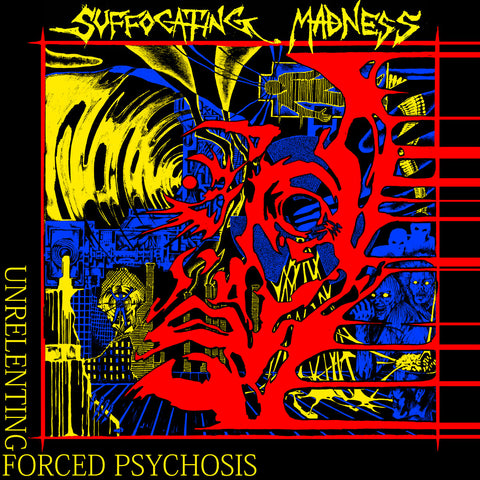 SUFFOCATING MADNESS "Unrelenting Forced Psychosis" LP