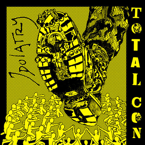 TOTAL CON "Idolatry" 7"