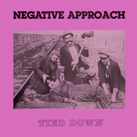 NEGATIVE APPROACH "Tied Down" LP