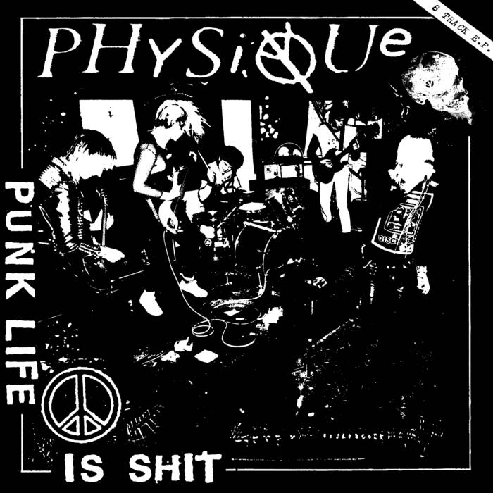 PHYSIQUE "Punk Life Is Shit" LP