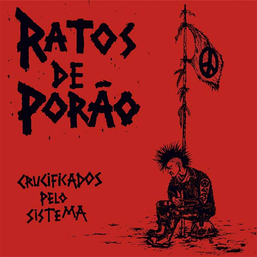 RATOS DE PORAO "Crucificados Pelo Sistema" LP