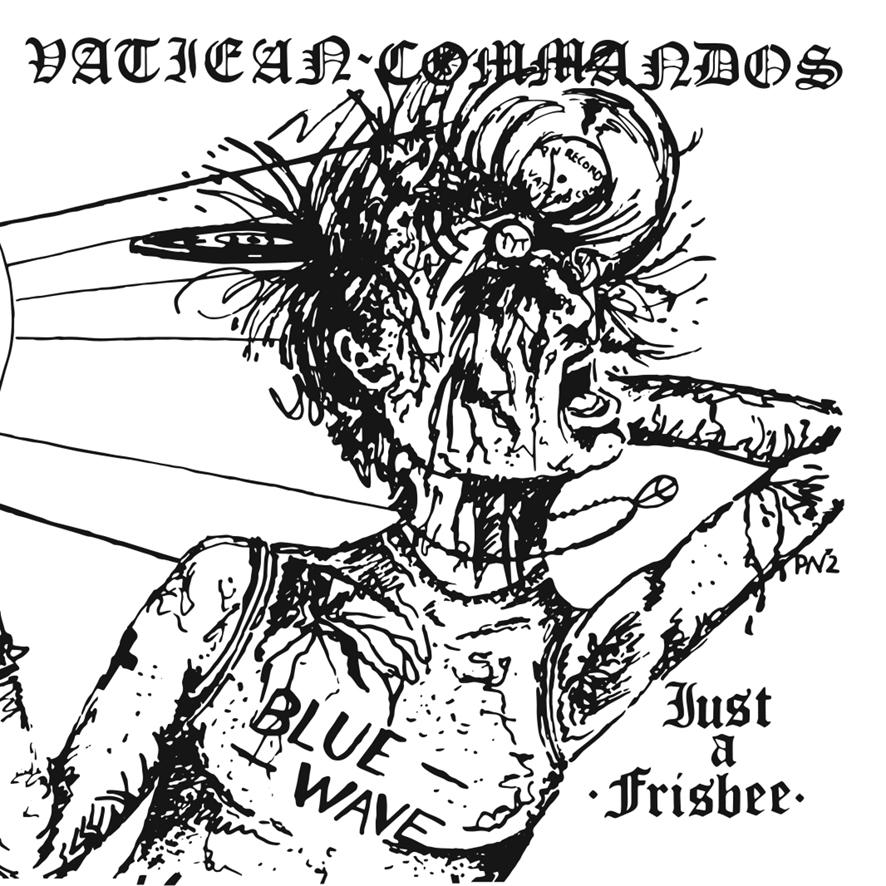 VATICAN COMMANDOS "Just A Frisbee" 7"